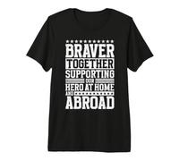 Braver Together - Supporting Our Hero at Home and Abroad T-Shirt Haut de Gamme