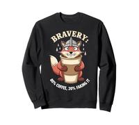 Bravery 80% Café 20% Faking It Funny Sweatshirt