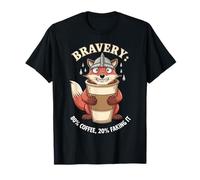 Bravery 80% Café 20% Faking It Funny T-Shirt
