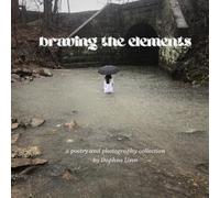 braving the elements: a poetry and photography collection