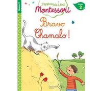 Bravo Chamalo ! niveau 2 - J'apprends à lire Montessori Charlotte Leroy-Jouenne (Auteur), Gwenaëlle Doumont (Illustration)