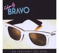 Bravo,Charly - Die Lässigkeit des Seins [Import]