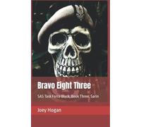 Bravo Eight Three: Sas Task Force Black, Book Three, Sarin