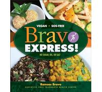 Bravo Express!: No Sugar - Oil - or Salt