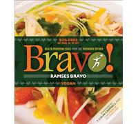 Bravo!: Health-Promoting Meals from the Truenorth Kitchen