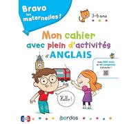 Bravo les maternelles - Mon cahier avec plein d'activités d'anglais - 3 à 6 ans + mots et comptines à écouter via QR codes