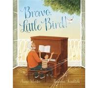 Bravo Little Bird by Annie Silvestro Annie Silvestro (Auteur)