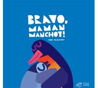 Bravo, Maman Manchot ! - Chris Haughton - Thierry Magnier Eds - cartonné - Album jeunesse