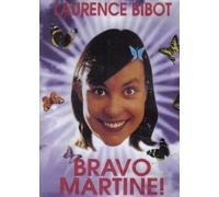BRAVO MARTINE! (Laurence BIBOT)