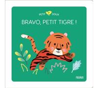 Mélisande Luthringer – Bravo, petit tigre ! – Album éveil dès la naissance – Cartonné