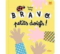 Tristan Mory – Bravo, petits doigts ! – Album éveil dès la naissance – Cartonné