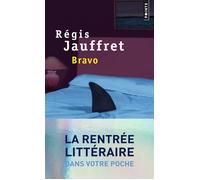 Bravo - Régis Jauffret - Points - Poche - Roman