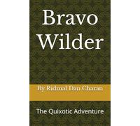 Bravo Wilder: The Quixotic Adventure