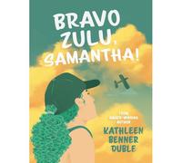 Bravo Zulu, Samantha!