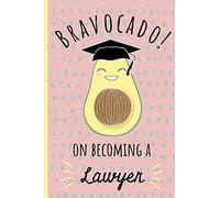Bravocado! on becoming a Lawyer: Notebook, Perfect Graduation gift for the new Graduate, Great alternative to a card, Lined paper.