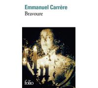 Emmanuel Carrère – Bravoure – Roman – Poche – Gallimard