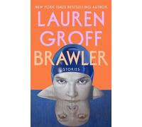 Brawler Stories - Lauren Groff - Riverhead Books - ebook (ePub) - Livre
