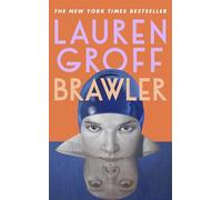 Brawler: The newshort story collection from the bestselling author of Matrix and Fates and Furies