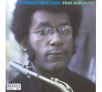 Braxton, Anthony - Trio and Duet