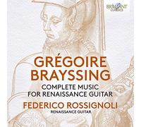 Brayssing: Complete Music for Renaissance Guitar