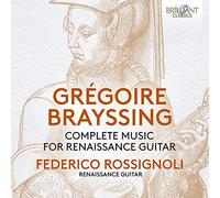 Brayssing: Complete Music for Renaissance Guitar