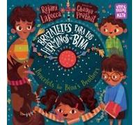 Brazaletes Para Los Hermanos De Bina / Bracelets For Bina's Brothers (Spanish Bilingual Edition)