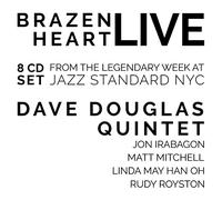 Dave Douglas - Brazen Heart Live At Jazz Standard - Complete [Cd]