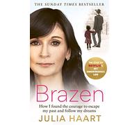 Brazen: How I found the courage to escape my past and follow my dreams – Endeavour