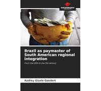 Brazil as paymaster of South American regional integration