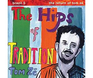 Brazil Classics 5: the Hips of Tradition the Return of