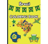 Brazil Coloring Book for Kids: Explore Brazilian Culture, Landmarks, and Wildlife Through Creative Coloring Fun!