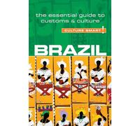 Brazil - Culture Smart!: The Essential Guide to Customs & Culture.