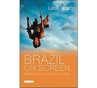 Brazil on Screen, Tauris World Cinema Lzcia Nagib (Auteur)