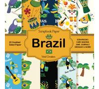 Brazil Scrapbook Paper: Collection of double sided Brazilian Cultural Craft Paper Patterned pages for Scrapbooking, card making, collage, decoupage