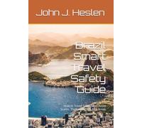 Brazil Smart Travel Safety Guide: How to Travel Safely, and Avoid Scams, Theft, and High-Risk Areas