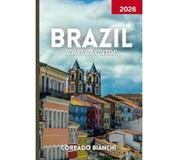 Brazil Travel Guide 2026: From Rio’s Beaches to the Amazon Rainforest, Culture, Food & Festivals