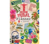Brazil Travel Planner & Journal: All-in-One Trip Organizer with Illustrated Maps, Essential Portuguese Expressions, Luggage Checklists, Flight Information, Favorite Places & Journey Notes.
