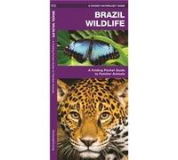 Brazil Wildlife A Folding Pocket Guide to Familiar Animals by James Kavanagh James Kavanagh (Auteur)