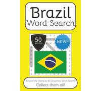 Brazil Word Search Book: Words Search With Easy To Read Print about Brazil, Travel, Culture and More | 6x9 inches, 112 pages | 56 puzzles. Ideal for ... English, Spanish, Italian, French and German.