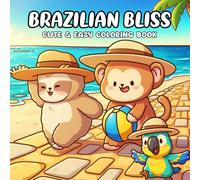 Brazilian Bliss Coloring Book: A Wholesome and Relaxing Coloring Journey Featuring Tropical Landscapes, Cozy Cafés, and Joyful Brazilian Life