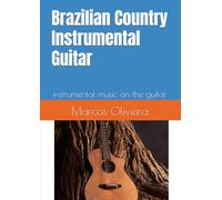Brazilian Country instrumental guitar: instrumental music on the guitar