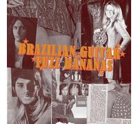 Brazilian Guitar Fuzz Bananas-Tropicalista Psychedelic
