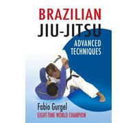 Brazilian Jiu-Jitsu Advanced Techniques