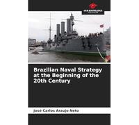 Brazilian Naval Strategy at the Beginning of the 20th Century