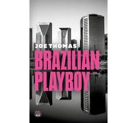 Brazilian Playboy - Joe Thomas - Seuil - broché - Roman
