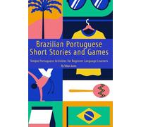 Brazilian Portuguese Short Stories and Games: Simple Portuguese Activities for Beginner Language Learners