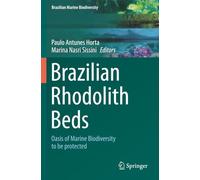 Brazilian Rhodolith Beds: Oasis of Marine Biodiversity to be protected