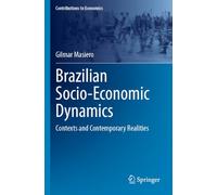 Brazilian Socio-Economic Dynamics: Contexts and Contemporary Realities