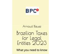 Brazilian Taxes for Legal Entities 2023: What you need to know