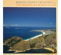 Brazilian Tropical Orchestra - Bossa Nova in The Beatles [Import]